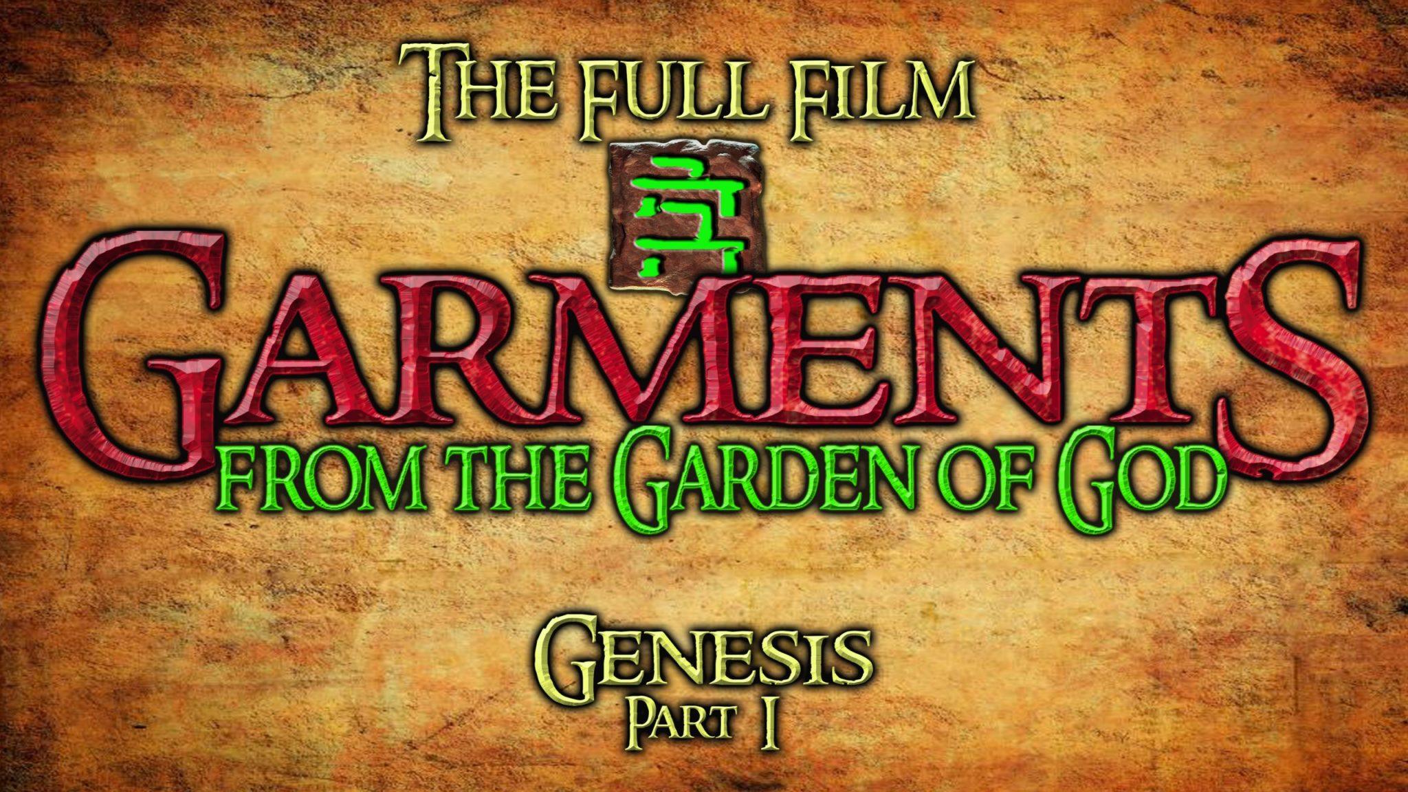 Garments of Garden of God (Genesis Part One) God in a Nutshell
