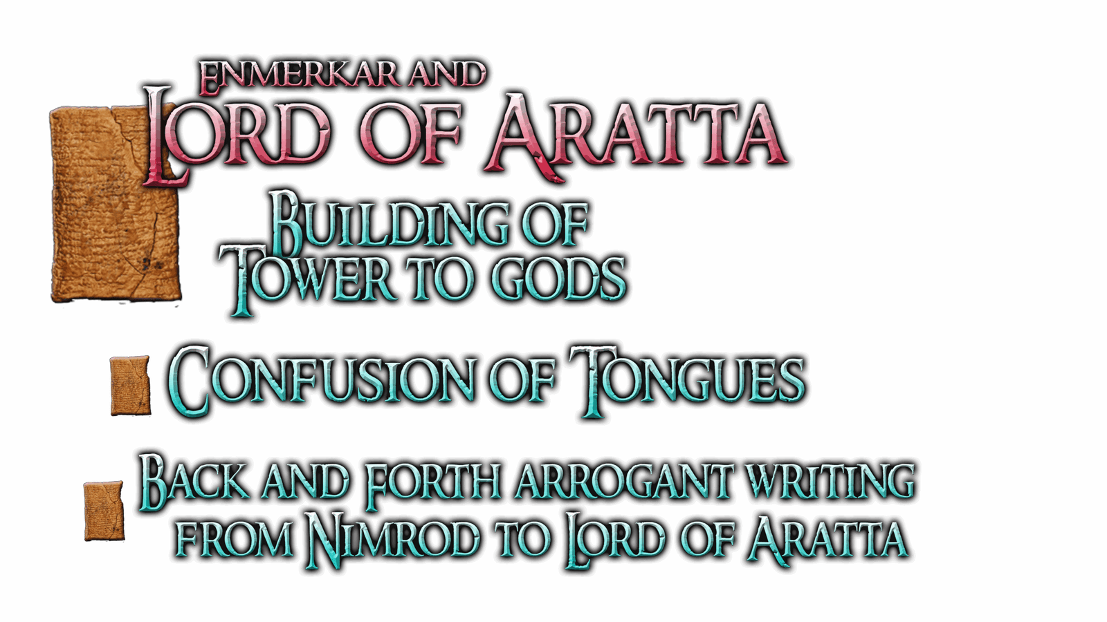 Outline of Enmerkar and the Lord of Aratta: building a tower to the gods and the confusion of tongues - Tower of Babel article